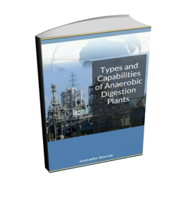 The Anaerobic Digestion Plant - Types and Capabilities eBook