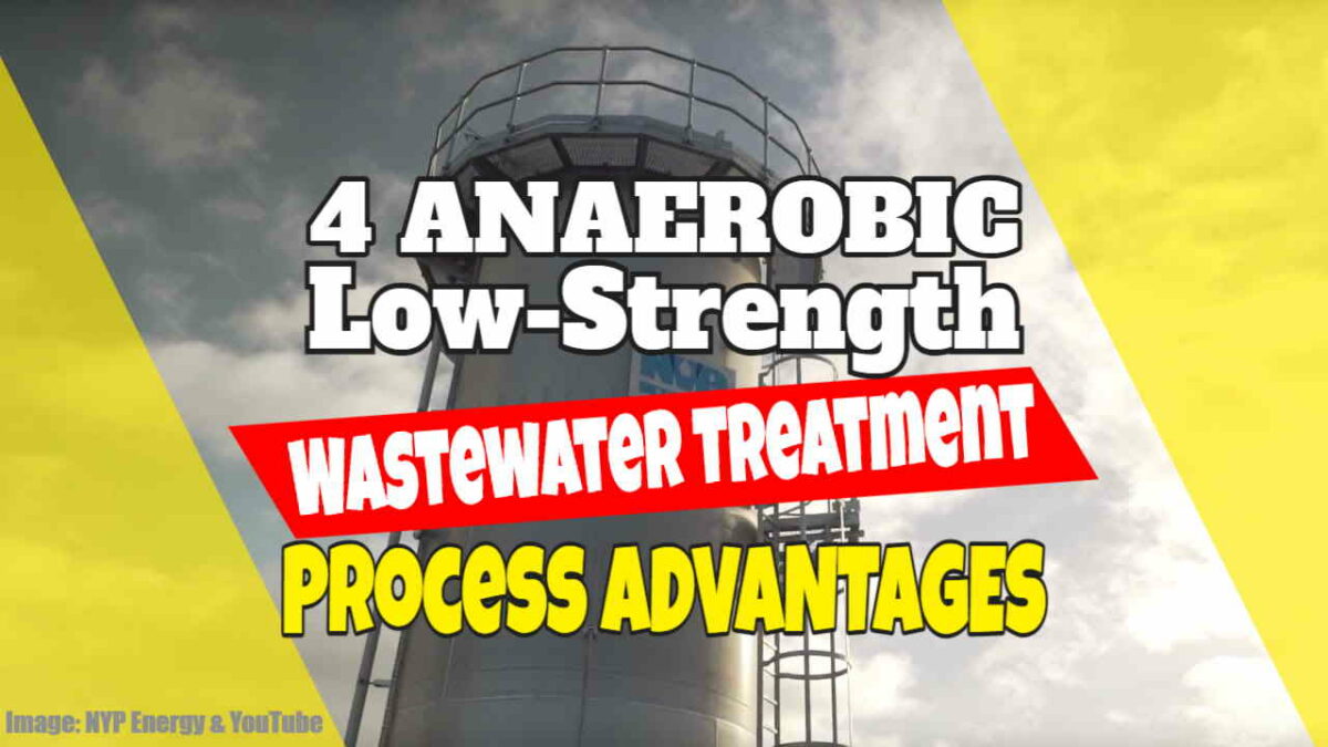 4 Anaerobic Low Strength Wastewater Treatment Process Pros