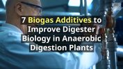 Biogas Additives Improving Digester Biology in Anaerobic Digestion Plants Image shows intro to 7 Digester Additives article and video.