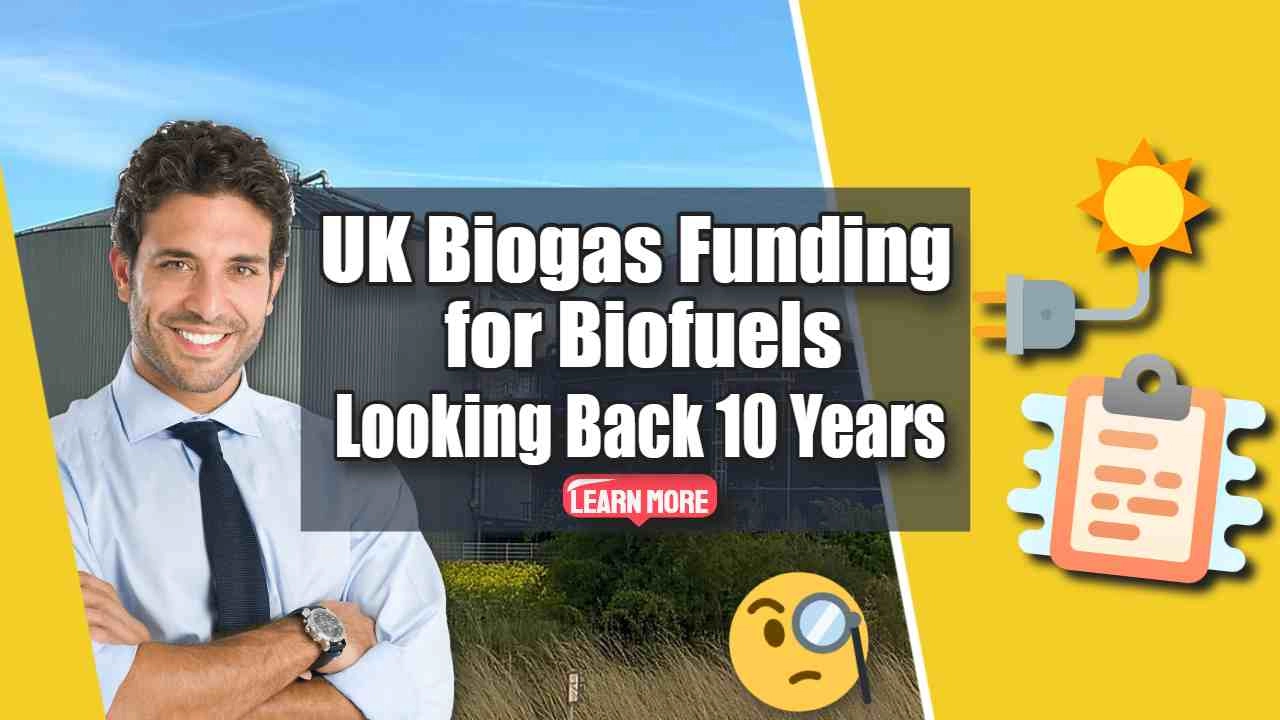 Image text: "UK Biogas Funding for Biofuels".