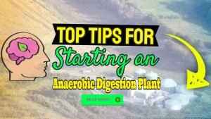 Image text: "Top Tips for Starting an Anaerobic Digestion Plant".